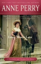 Anne Perry - Long Spoon Lane