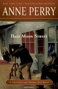 Anne Perry - Half Moon Street