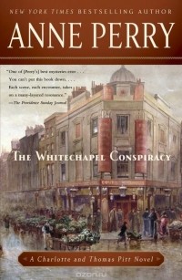 Anne Perry - The Whitechapel Conspiracy