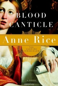Anne Rice - Blood Canticle