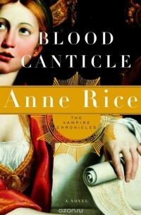 Anne Rice - Blood Canticle