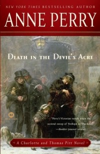 Anne Perry - Death in the Devil's Acre