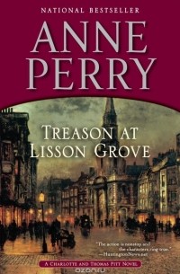 Anne Perry - Treason at Lisson Grove