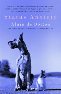 Alain De Botton - Status Anxiety