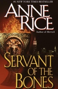 Anne Rice - Servant of the Bones