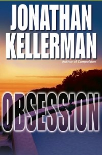 Jonathan Kellerman - Obsession