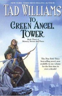 Tad Williams - To Green Angel Tower