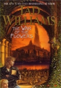 Tad Williams - The War of the Flowers