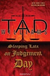 Tad Williams - Sleeping Late On Judgement Day