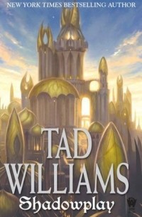 Tad Williams - Shadowplay