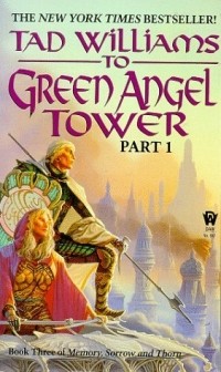 Tad Williams - To Green Angel Tower, Part 1