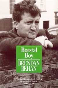 Brendan Behan - Borstal Boy