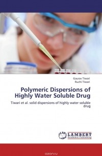  - Polymeric Dispersions of Highly Water Soluble Drug