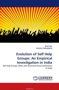  - Evolution of Self Help Groups: An Empirical Investigation in India