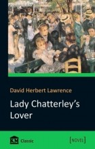 David Herbert Lawrence - Lady Chatterley&#039;s Lover