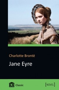 Charlotte Bronte - Jane Eyre. An Autobiography