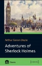 A. Conan Doyle - Adventures of Sherlock Holmes (сборник)
