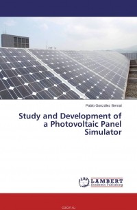 Pablo Gonzalez Bernal - Study and Development of a Photovoltaic Panel Simulator