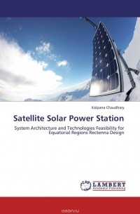 Kalpana Chaudhary - Satellite Solar Power Station