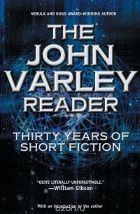 John Varley - The John Varley Reader