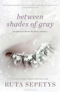 Ruta Sepetys - Between Shades of Gray