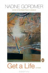 Nadine Gordimer - Get a Life