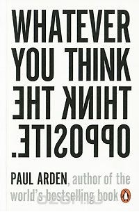 Paul Arden - Whatever You Think