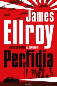 James Ellroy - Perfidia