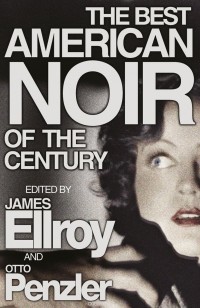 - The Best American Noir of the Century