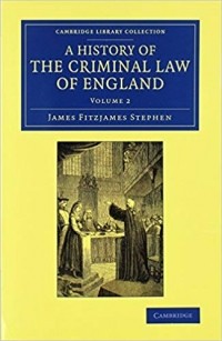  - A History of the Criminal Law of England. Volume 2