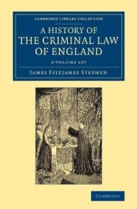  - A History of the Criminal Law of England 3 Volume Set