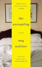 Meg Wolitzer - The Uncoupling