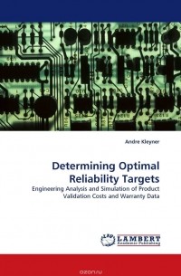 Andre Kleyner - Determining Optimal Reliability Targets