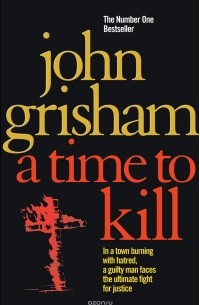 JOHN GRISHAM - A Time To Kill