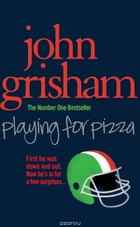 JOHN GRISHAM - Playing for Pizza