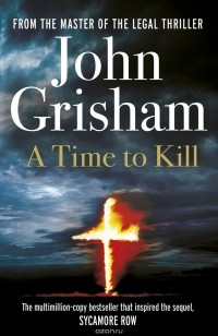 JOHN GRISHAM - A Time To Kill
