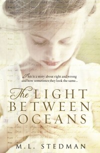 M. L. Stedman - The Light Between Oceans