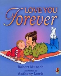 Robert Munsch - Love You Forever