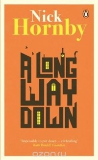 Nick Hornby - A Long Way Down