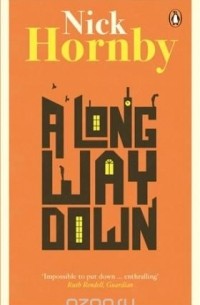 Nick Hornby - A Long Way Down