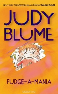 Judy Blume - Fudge-a-Mania