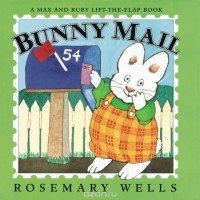 Rosemary Wells - Bunny Mail