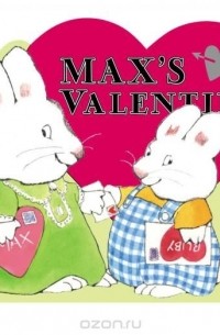 Rosemary Wells - Max's Valentine