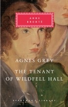 Anne Brontë - Agnes Grey &amp; The Tenant of Wildfell Hall (сборник)