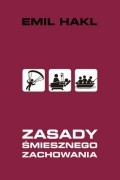 Emil Hakl - Zasady śmiesznego zachowania