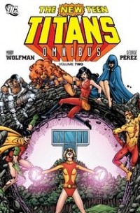  - The New Teen Titans Omnibus Vol. 2