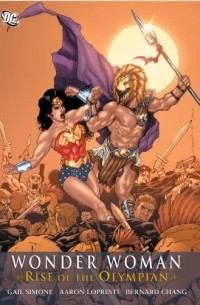 Аарон Лопрести - Wonder Woman: Rise of the Olympian
