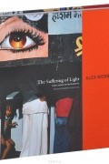 Alex Webb - The Suffering of Light