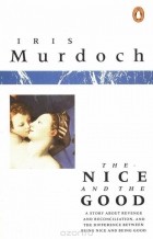 Iris Murdoch - The Nice and the Good