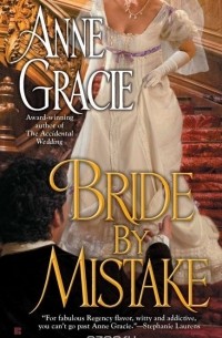 Anne Gracie - Bride by Mistake